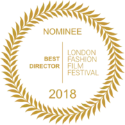 Nominee BEST DIRECTOR London Fashion Film Festival LFFF 2018